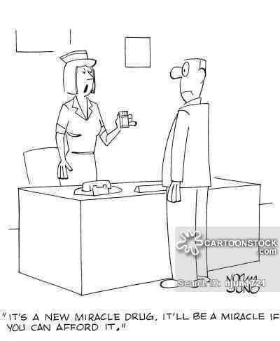 'It's a new miracle drug. It'll be a miracle if you can afford it.'